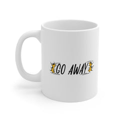 Go Away Funny Mug Office, work life, Coffee lover mug, Work from home, Miserable coffee mug