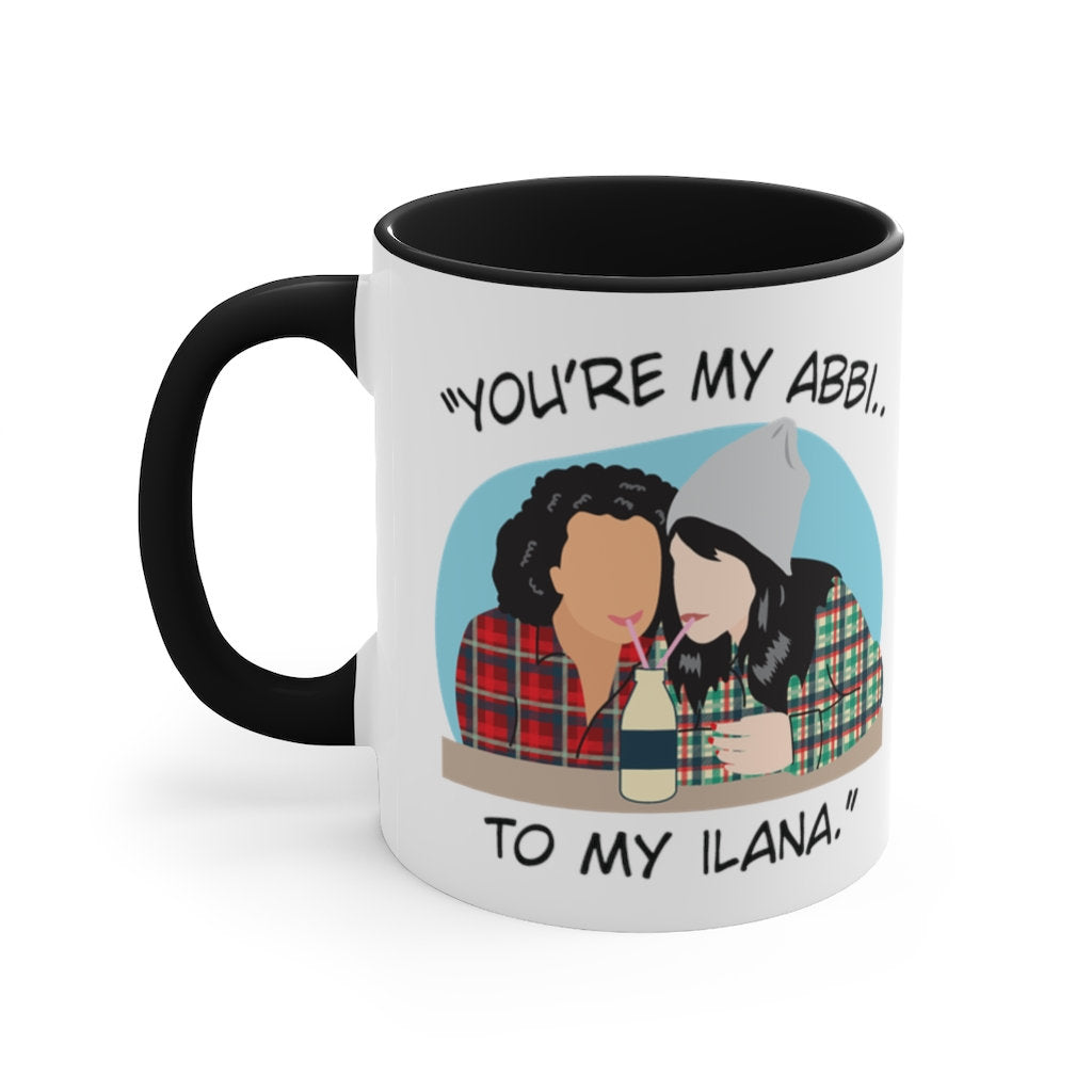 You're the Abbi to my Ilana - You're the Ilana to my Abbi - Broad City TV Show - Best Friends - Color Accent Mug 11oz