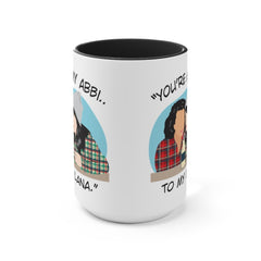 You're the Abbi to my Ilana - You're the Ilana to my Abbi - Broad City TV Show - Best Friends - Color Accent Mug 11oz