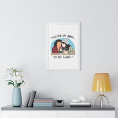 You're the Abbi to my Ilana - You're the Ilana to my Abbi - Broad City TV Show - Best Friends - Color Accent Frame - Framed Vertical Poster