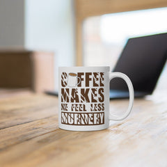 Coffee Makes Me Feel Less Murdery Mug