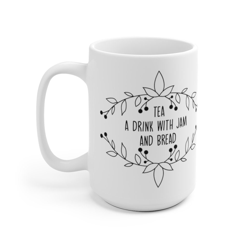 Tea, A Drink With bread And Jam, The Sound Of Music Mug, 11 oz Ceramic Mug, Teacup Mug, Coffee Mug, 50th Anniversary, Parent Gift Mother
