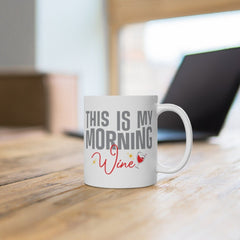 This Is My Morning Wine Funny Coffee Mug | Gift For Wine Lover | Gift For Coffee Lover | Wine Lover Gift | Gift For Friend | Gift For Mom