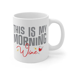 This Is My Morning Wine Funny Coffee Mug | Gift For Wine Lover | Gift For Coffee Lover | Wine Lover Gift | Gift For Friend | Gift For Mom