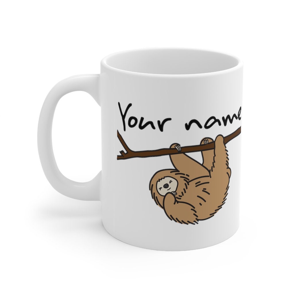Sloth Mug - Sloth Gifts for Her - Sloth Coffee Mugs for Women - Best Friend Gift - Sloth Cup for Coffee - Coworker Gift - Coworker  Mug 11oz