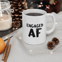 Engaged AF - Fiance Gift, Gift for Her, Bridal Gift, Engagement Gift, New Bride, Bridal Shower, Funny Bride Gift, Engaged Mug 11oz