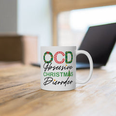 OCD Obsessive Christmas Disorder Mug, Funny Christmas Mug, OCD mug, Christmas Obsessed, Hot Cocoa Mug, Funny Mug, Holiday Mug,Christmas Gift