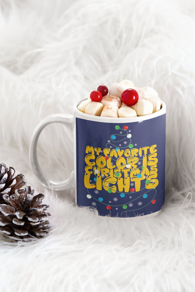 My Favorite Color is Christmas Lights Mug - Christmas Lights Mug - Christmas Coffee Mug - Love Christmas Mug - Christmas Mug